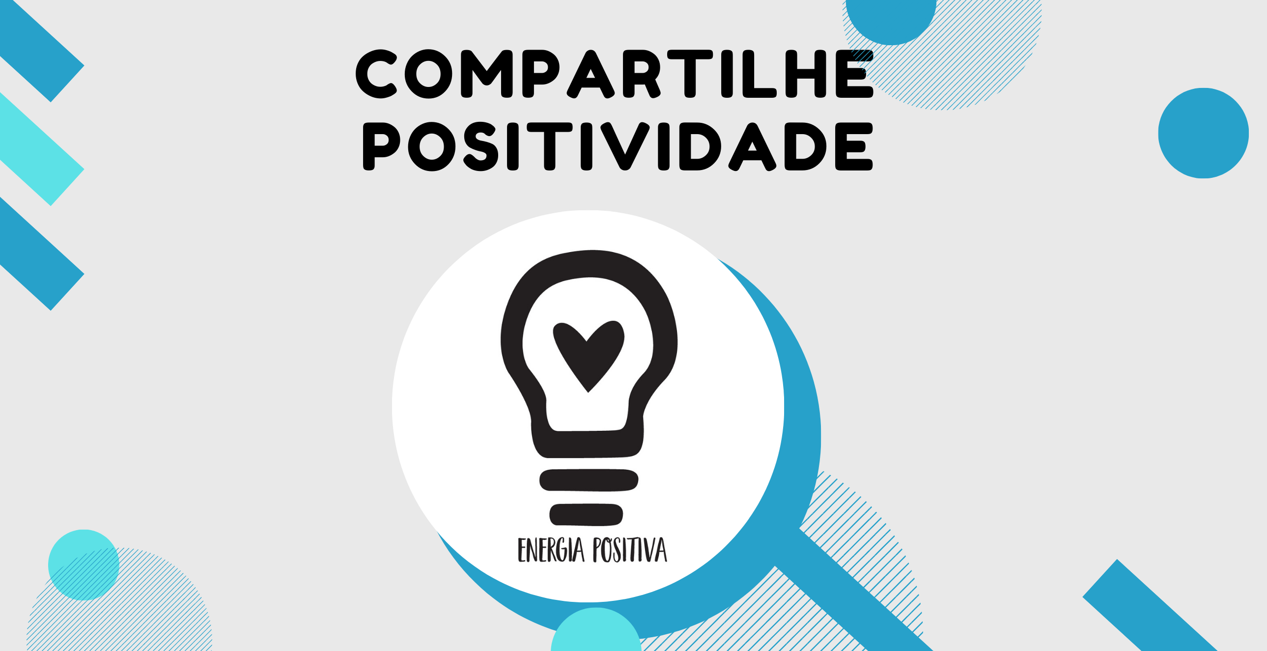 Campanha Compartilhe Positividade por Roberta Assumpção