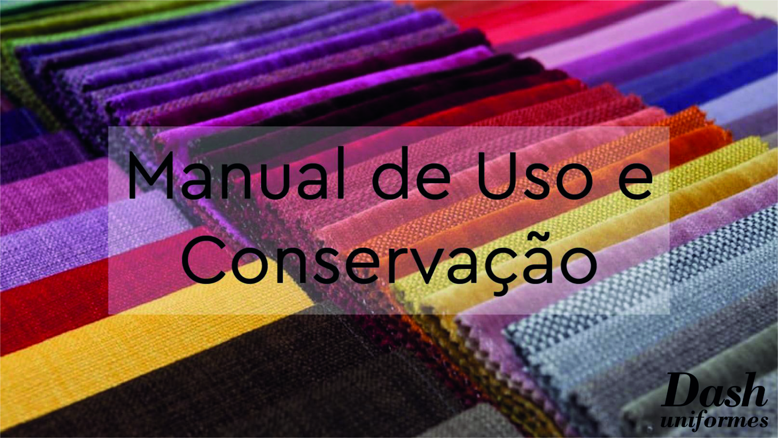 Manual de uso e conservação de Uniformes