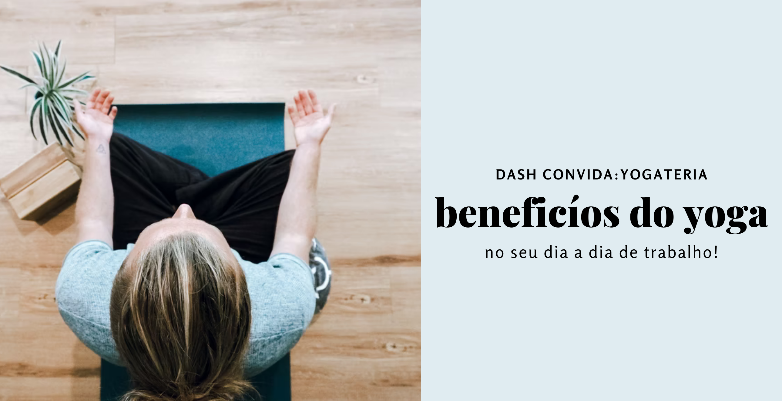 Como a Yoga pode melhorar o seu dia a dia no trabalho